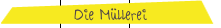 Die Müllerei
